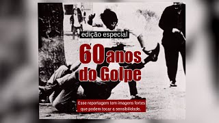 Especial 60 anos do Golpe [upl. by Yehudi866]