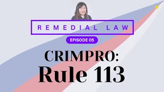 REMEDIAL LAW REVIEW CRIMPRO 05 Rule 113 [upl. by Pike289]