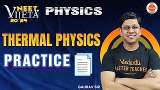 Thermal Physics Practice  NEET 2024 Physics  Vijeta Batch NEETkijeet [upl. by Clywd61]