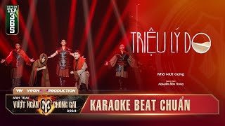 KARAOKE TRIỆU LÝ DO  TIẾT MỤC PERFORMANCE NHÀ MỨT GỪNG  CÔNG DIỄN 3 ANH TRAI VƯỢT NGÀN CHÔNG GAI [upl. by Klement]