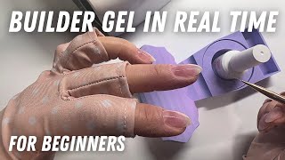 Builder Gel Overlay in REAL TIME for Beginners on Natural Nails [upl. by Namsu]