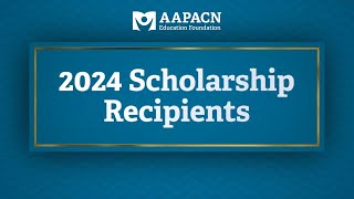 AAPACN Education Foundation 2024 Scholarship Recipients [upl. by Eeryt]