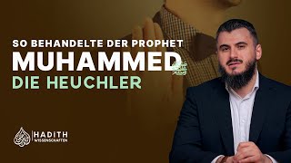 So behandelte der Prophet ﷺ die Heuchler [upl. by Neehsuan]