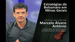 Marcelo Álvaro Antônio Eleições 2018  Estratégias de Bolsonaro em Minas Gerais 151018 [upl. by Blondelle]