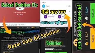 Razer Gold Reload Failed Problem  पैसे कट गए Gold Reload नहीं हुआ Razer Gold में Solution देखो [upl. by Ayikahs533]