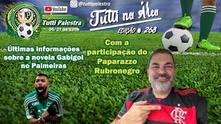 🔴AOVIVO  Tutti na Área 268  Gremio 2 X 2 Palmeiras Paparazzo rubronegro e as infos de Gabigol [upl. by Orelu]