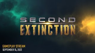 Second Extinction Gameplay Stream September 15th 2022 [upl. by Yorgos386]