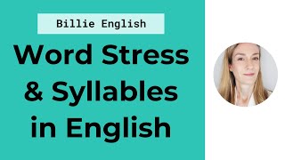 Word Stress amp Syllables in English  Better Pronunciation [upl. by Kirima]