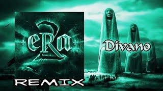 ERA  Divano Remix Version Soundtrack [upl. by Ennaeirrac807]