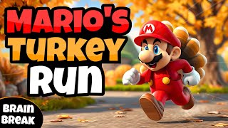 🦃 Marios Turkey Run 🦃  Fitness Run  Brain Break  MiniGames  GoNoodle Inspired [upl. by Blank]