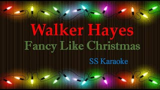 Walker Hayes  Fancy Like Christmas Karaoke Version [upl. by Aicella]