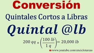 Convertir de Quintales cortos a Libras q a lb [upl. by Snapp]