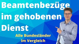 Beamtenbesoldung gehobener Dienst  Bezüge aller Bundesländer im Überblick [upl. by Jonme]