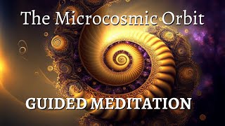 Microcosmic Orbit Guided Meditation  Inner Alchemy [upl. by Melak400]