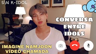 Imagine Kim Namjoon  Vídeo chamada  Conversa entre idols [upl. by Raffaello]