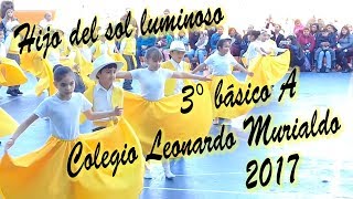 quotHijo del sol luminosoquot 3° básico A 2017 Colegio Leonardo Murialdo Valparaíso [upl. by Trudey12]