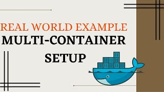 Multi Container Docker Applications  A realworld example [upl. by Greenquist]