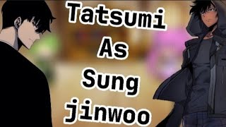 Akame ga kill react to Tatsumi as Sung Jinwoo [upl. by Easter]