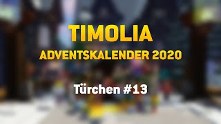 ❄ TimoliaAdventskalender 2020  Türchen 13 ❄ [upl. by Yduj]