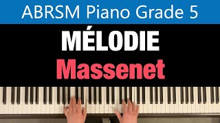 MÉLODIE  Op 10 No 5  Massenet  ABRSM Piano Grade 5 2025 amp 2026 B11 [upl. by Gewirtz]