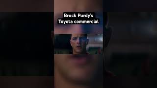 49ers Brock Purdy’s Toyota commercial goes crazy 🔥 [upl. by Yenal]