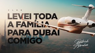 VLOG VIAGEM PARA DUBAI • Patrick Abrahão em Dubai  Ep 01 [upl. by Kwarteng]