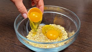 Mix eggs with oatmeal The recipe is so delicious that I make it almost every day [upl. by Egnalos]