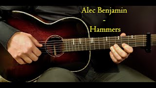 How to play ALEC BENJAMIN  HAMMERS Acoustic Guitar Lesson  Tutorial [upl. by Tiebout]