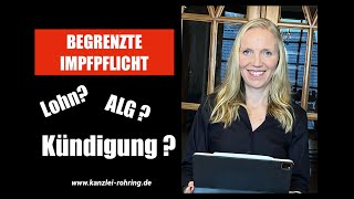 Begrenzte Impfpflicht  Lohn  ALG  Kündigung [upl. by Lilybelle453]