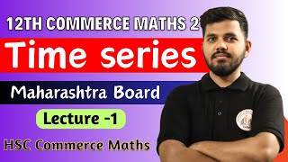 12th commerce maths 2 time series maha revision of maharashtra board [upl. by Leroy]