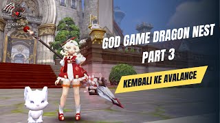 GOD GAME DRAGON NEST PART 3  FARMING DNP BUAT MODALIN CHANGE JOB KE AVALANCE [upl. by Olfe]