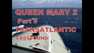 Cunard Queen Mary 2 Cruise 2007 Part 6 Round Trip Transatlantic Eastbound [upl. by Jaclyn]