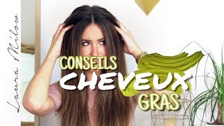 CONSEILS CHEVEUX 3  Solutions Cheveux GRAS [upl. by Leval]