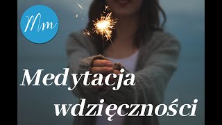 Medytacja wdzięczności [upl. by Noiwtna]