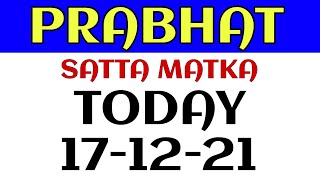 PRABHAT 171221  PRABHAT SATTA  PRABHAT GUESSING TODAY  PRABHAT OPEN TODAY [upl. by Gilges]