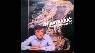 Milan Babic  Ostani ostani  Audio 1986 HD [upl. by Adnolehs171]