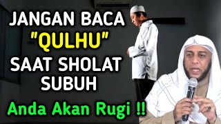 ❌ APAKAH DILARANG AGAMA  Jangan Hanya Baca Surah Ini Di Waktu Sholat Subuh Anda Akan Rugi [upl. by Brandenburg]