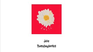 Julie  Thomeboydontkill［中文歌詞  lyrics video］ [upl. by Stoddard737]