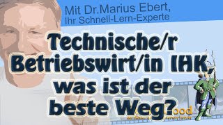 Technischer Betriebswirtin was ist der beste Weg [upl. by Lenore]