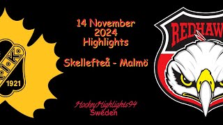 SKELLEFTEÅ VS MALMÖ  14 NOVEMBER 2024  SHL  HIGHLIGHTS [upl. by Enyalb]