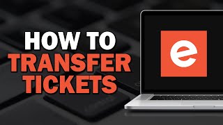 How To Transfer Tickets On Eventbrite Quick Tutorial [upl. by Allsun]