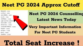 Neet PG 2024 Approx Cutoff Neet PG Counselling Full Schedule Neet PG seat Increases Neet pg 2024 [upl. by Sulihpoeht504]