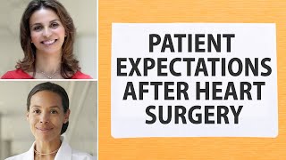 Patient Expectations After Heart Surgery Leilas Success Story [upl. by Ferneau689]