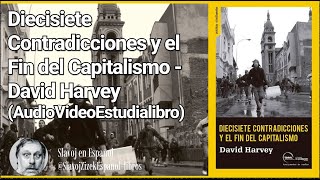 1 Diecisiete contradicciones y el fin del capitalismo por David Harvey [upl. by Tuhn]