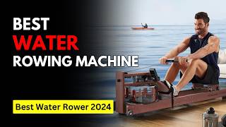 5 Best Water Rowing Machine 2024  Best Water Rower for Home [upl. by Acireed575]