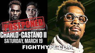 BREAKING JERMELL CHARLO VS BRIAN CASTANO 2 POSTPONED amp CHARLO quotAINT BUYINGquot CASTANOS INJURY [upl. by Pudendas]