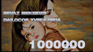 რევაზ მეკეიძე დაილოცოს ყველა დედა  dailocos yvela deda [upl. by Aikenahs102]