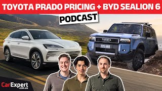 2025 Toyota LandCruiser Prado Pricing PLUS BYD Sealion 6 driven  The CarExpert Podcast [upl. by Atikam]