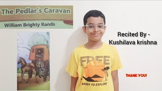 The Pedlars Caravan Poem by Kushilava Krishna class5 [upl. by Marquez]