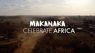 Celebrate Africa  MAKANAKA Official Music Video [upl. by Strep860]